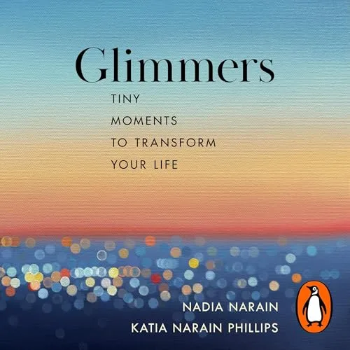Glimmers By Nadia Narain, Katia Narain Phillips